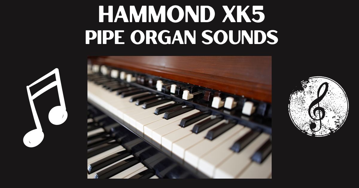 Blog cover for Hammond XK5 pipe organ sounds post