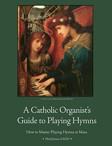 Book cover - A Catholic Organist's Guide to Playing Hymns