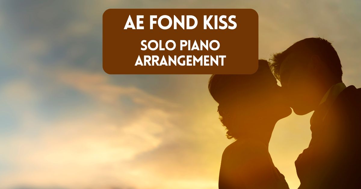 Blog post cover for Ae Fond Kiss sheet music post