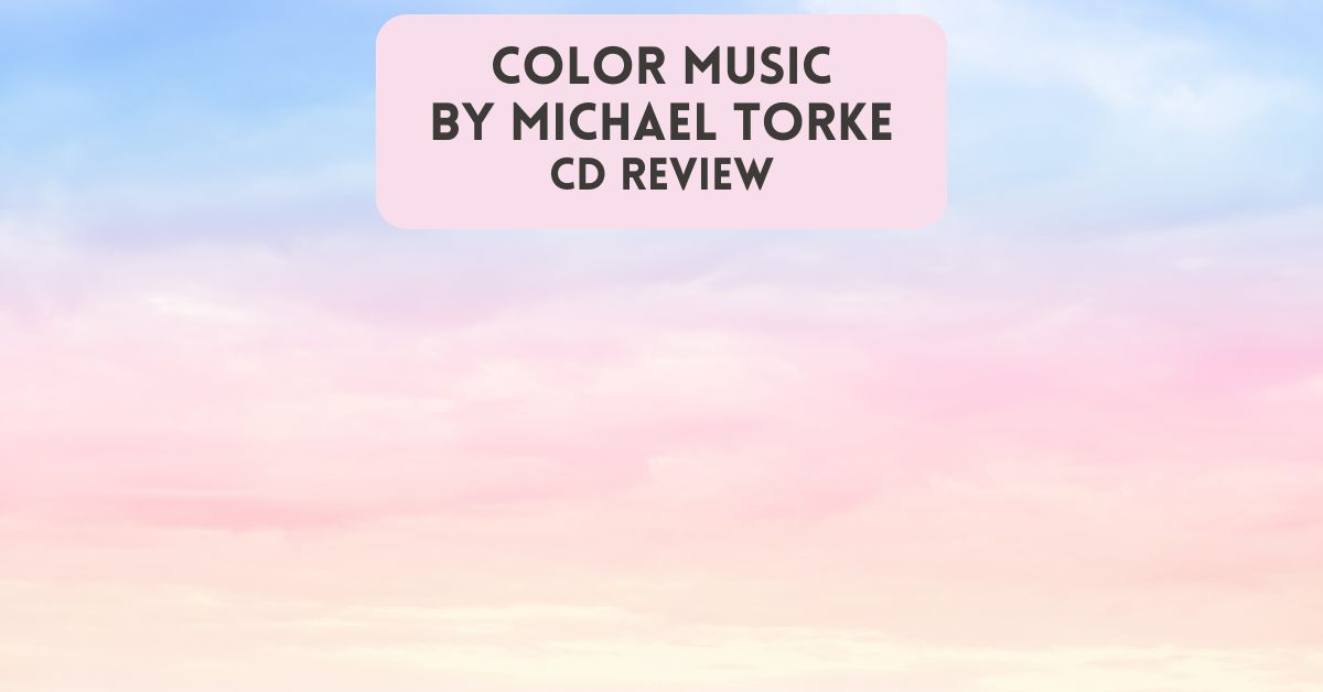 Blog post cover - Color Music Michael Torke