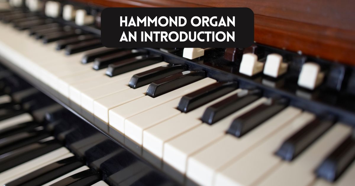 Blog post cover for article about introduction to Hammond Organ