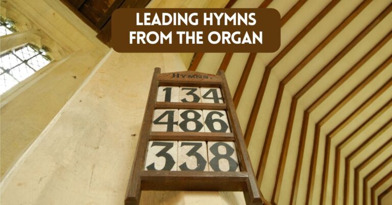 Leading Traditional Hymns From The Organ: A Guide for Organists