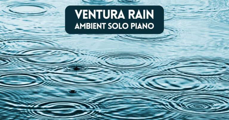 Ventura Rain by Arthur Dobrucki – Ambient Solo Piano