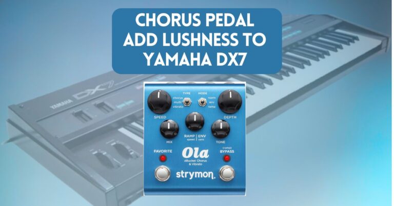 The DX7 and Chorus Pedal: A Perfect Pair