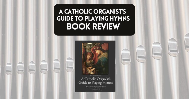 Catholic Organist’s Guide to Playing Hymns by Noel Jones – My Book Review