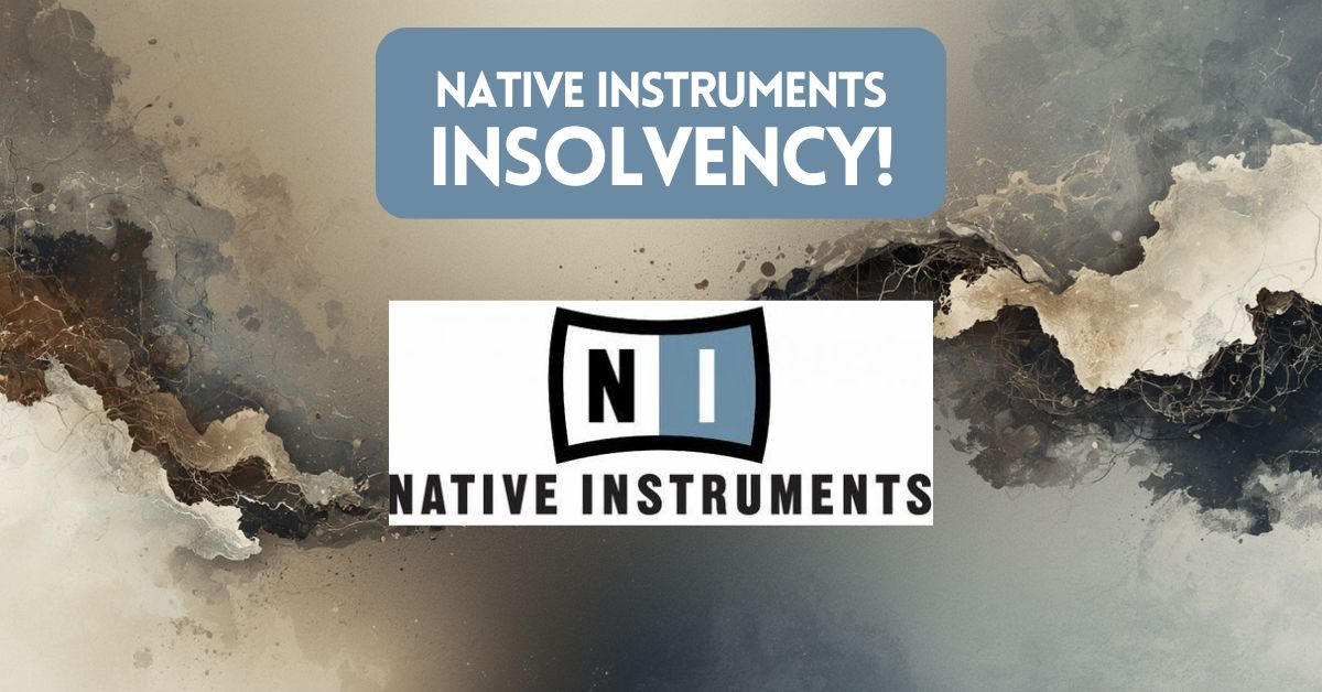 cover image for blog post article about Native Instruments insolvency