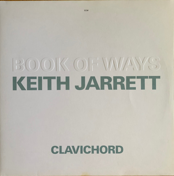 album cover - Book of Ways - Clavichord album by Keith jarrett